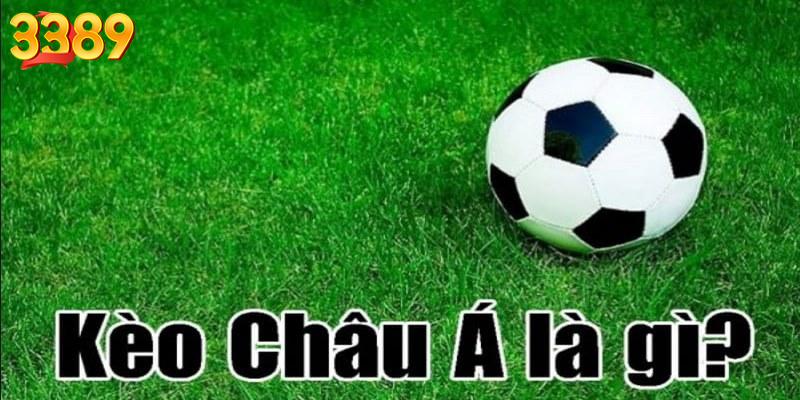 Khái niệm kèo châu Á