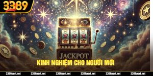 Kinh Nghiệm Cho Người Mới Khi Tham Gia Cá Cược Nổ Hũ 3389