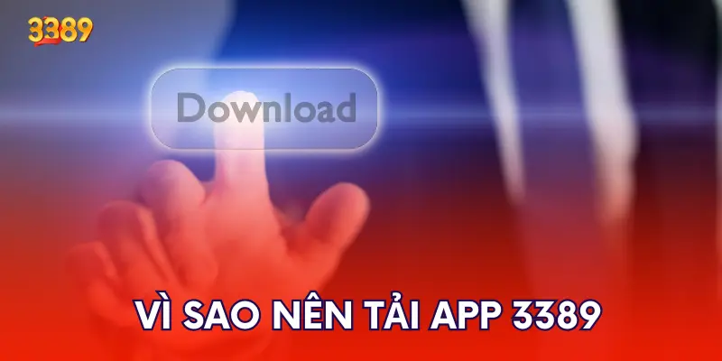 Vì sao nên tải app 3389 về thiết bị di động cá nhân