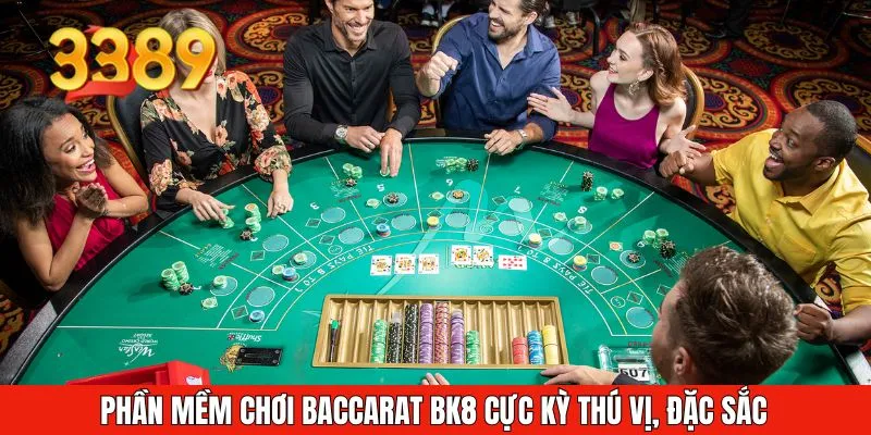 Phần mềm chơi Baccarat BK8 cực kỳ thú vị, đặc sắc