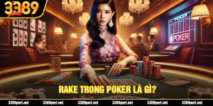 Rake Trong Poker Là Gì? Giải Mã Khoản Chi Phí Bí Ẩn 